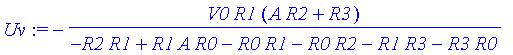 Uv := -V0*R1*(A*R2+R3)/(-R2*R1+R1*A*R0-R0*R1-R0*R2-...